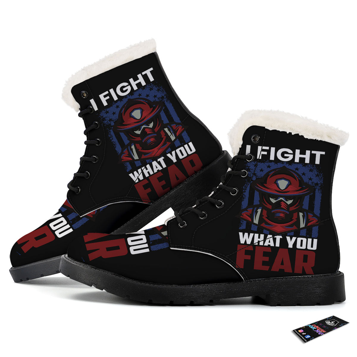 I Fight What You Fear Firefighter Print Winter Boots-grizzshop