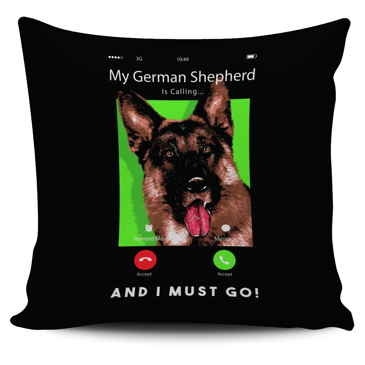 My German Shepherd is calling... - Pillow Case-grizzshop