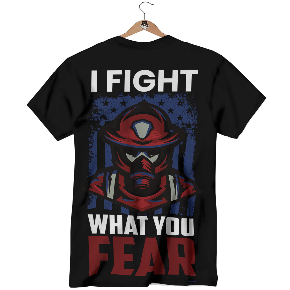 I Fight What You Fear Firefighter Print T-Shirt-grizzshop