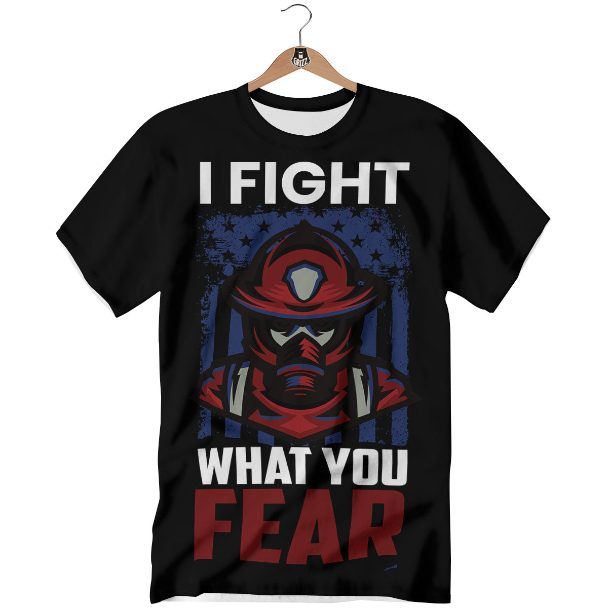I Fight What You Fear Firefighter Print T-Shirt-grizzshop
