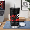 Why So Serious Laughing Joker Print Tumbler-grizzshop