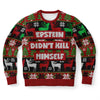 Epstein Didn't Kill Himself Ugly Christmas Sweater-grizzshop