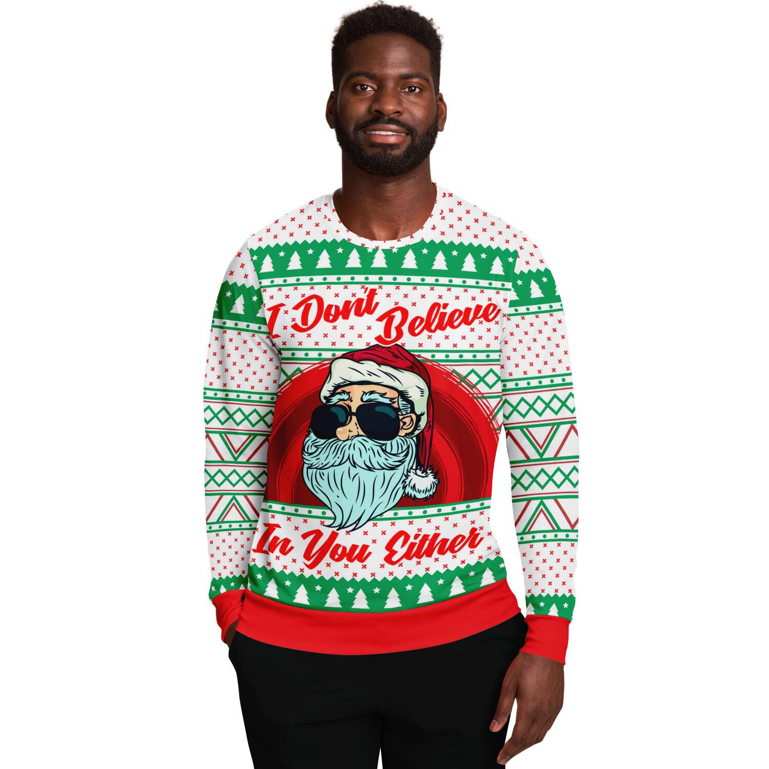 I Don't Believe In You Either Santa Ugly Christmas Sweater-grizzshop