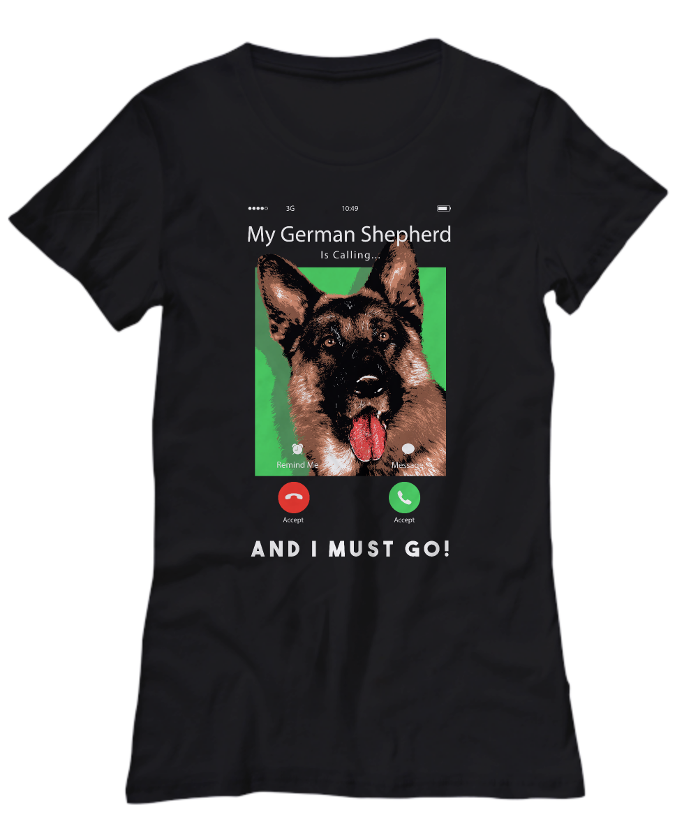 My German Shepherd is calling... - T-Shirt-grizzshop