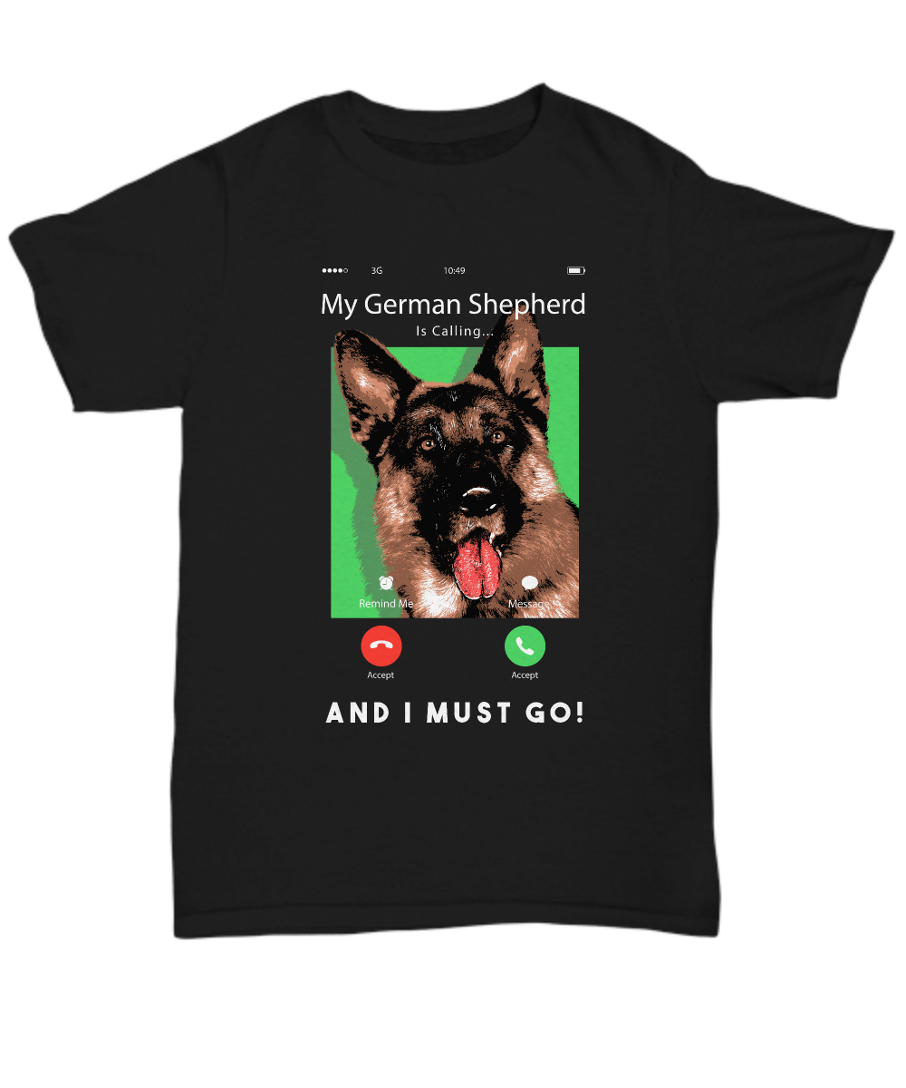 My German Shepherd is calling... - T-Shirt-grizzshop