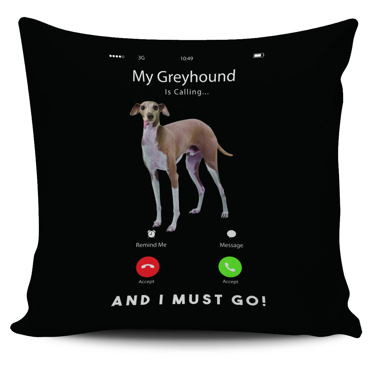 My Greyhound is calling... - Pillow Case-grizzshop